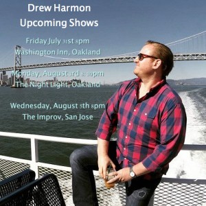 Drew Shows Late July